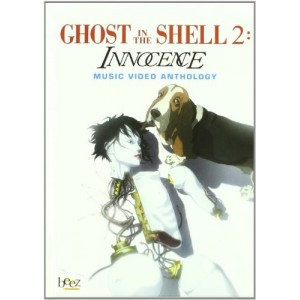 Ghost in the Shell 2: Innocence. Music Video Anthology